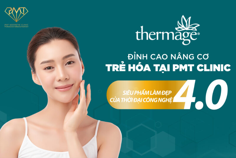 Liệu trình Thermage - ĐỈNH CAO NÂNG CƠ TRẺ HÓA DA