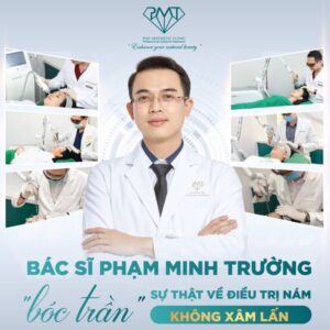 BÃ¡c sÄ© Pháº¡m Minh TrÆ°á»ng - ChuyÃªn gia hÆ¡n 12 nÄm kinh. nghiá»m Äiá»u trá» nÃ¡m da chuáº©n y khoa