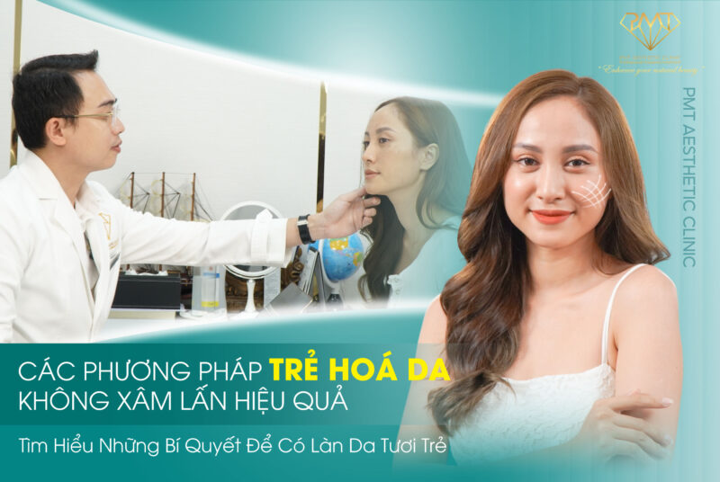 Trẻ hóa da không xâm lấn tại PMT Signature: Công nghệ độc quyền Biolift Extra